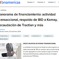 Panorama de financiamiento: actividad transaccional, respaldo de BID a Kamay, recaudacin de Tractian y ms